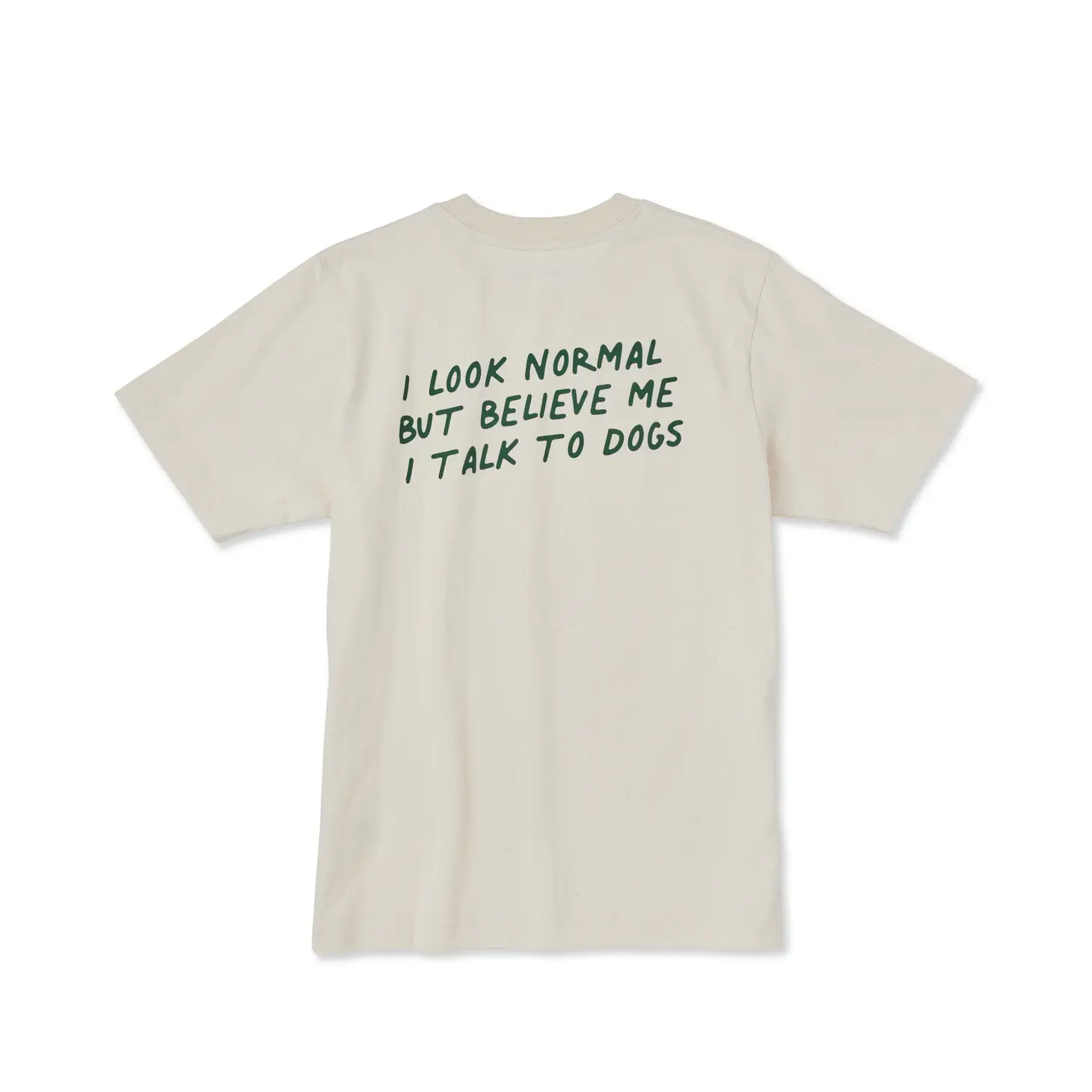 T-shirt "J'ai l'air normal mais croyez-moi, je parle aux chiens" - Beige
